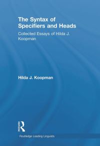 Book Cover for The Syntax of Specifiers and Heads by Hilda Judith Koopman