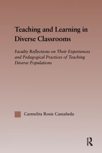 Book Cover for Teaching and Learning in Diverse Classrooms by Carmelita Rosie Castañeda