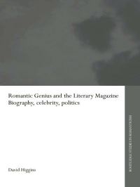 Book Cover for Romantic Genius and the Literary Magazine by David Higgins