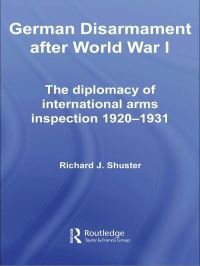 Book Cover for German Disarmament After World War I by Richard J Shuster
