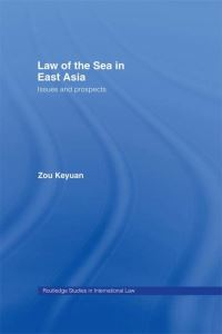 Book Cover for Law of the Sea in East Asia by Keyuan Zou
