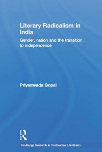 Book Cover for Literary Radicalism in India by Priyamvada Gopal