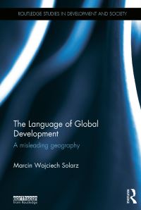 Book Cover for The Language of Global Development by Marcin Wojciech Solarz