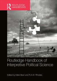 Book Cover for Routledge Handbook of Interpretive Political Science by Mark Bevir, R A W Rhodes