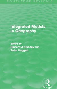 Book Cover for Integrated Models in Geography by Richard J Chorley, Peter Haggett