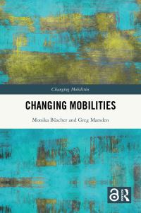 Book Cover for Changing Mobilities by Monika Büscher