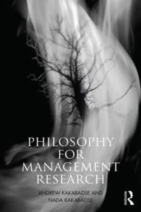 Book Cover for Philosophy for Management Research by Nada Kakabadse, Andrew Kakabadse
