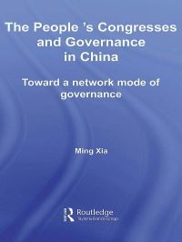 Book Cover for The People's Congresses and Governance in China by Ming Xia