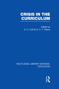 Book Cover for Crisis in the Curriculum by E C Cuff, G C F Payne