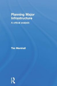 Book Cover for Planning Major Infrastructure by Tim Marshall