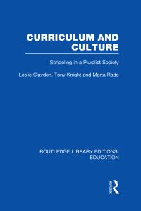 Book Cover for Curriculum and Culture by Leslie F Claydon, Tony Knight, Marta Rado