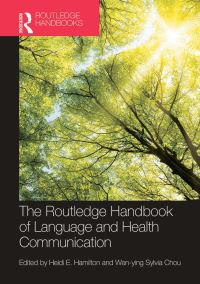Book Cover for The Routledge Handbook of Language and Health Communication by Heidi Ehernberger Hamilton, Wenying Sylvia Chou
