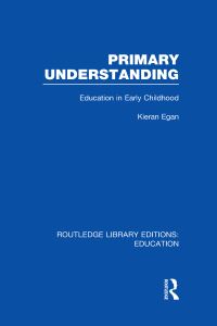 Book Cover for Primary Understanding by Kieran Egan