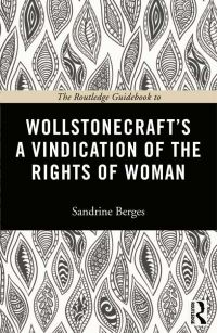 Book Cover for The Routledge Guidebook to Wollstonecraft's A Vindication of the Rights of Woman by Sandrine Berges