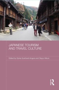 Book Cover for Japanese Tourism and Travel Culture by Sylvie GuichardAnguis, Okpyo Moon