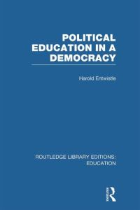 Book Cover for Political Education in a Democracy by Harold Entwistle