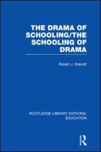 Book Cover for The Drama of Schooling by Robert J Starratt