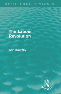 Book Cover for The Labour Revolution by Karl Kautsky