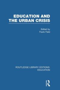 Book Cover for Education and the Urban Crisis by Harold Entwistle