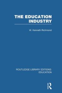 Book Cover for The Education Industry by W Kenneth Richmond