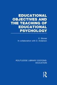 Book Cover for Educational Objectives and the Teaching of Educational Psychology by E Stones