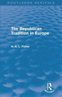 Book Cover for The Republican Tradition in Europe by H A L Fisher