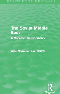 Book Cover for The Soviet Middle East (Routledge Revivals) by Alec Nove, J A Newth