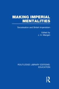 Book Cover for Making Imperial Mentalities by J A Mangan