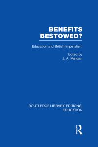 Book Cover for Benefits Bestowed? by J A Mangan