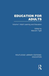 Book Cover for Education for Adults. Volume 1 Adult Learning and Education by Malcolm Tight
