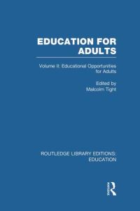 Book Cover for Education for Adults. Volume 2 Opportunities for Adult Education by Malcolm Tight