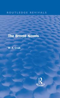 Book Cover for The Brontë Novels by W A Craik