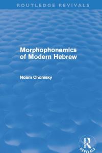 Book Cover for Morphophonemics of Modern Hebrew by Noam Chomsky