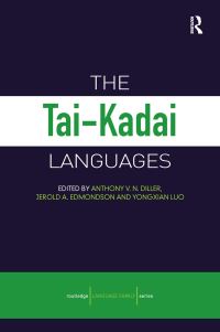 Book Cover for The Tai-Kadai Languages by Anthony Van Nostrand Diller, Jerry Edmondson, Yongxian Luo