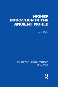 Book Cover for Higher Education in the Ancient World. Vol. 6 by M L Clarke
