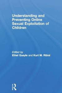 Book Cover for Understanding and Preventing Online Sexual Exploitation of Children by Ethel Quayle, Kurt M Ribisl