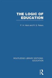 Book Cover for The Logic of Education. Vol. 16 by Paul Heywood Hirst, R S Peters