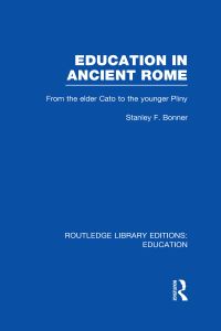 Book Cover for Education in Ancient Rome Volume 91 by Stanley F Bonner