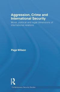 Book Cover for Aggression, Crime and International Security by Page Wilson