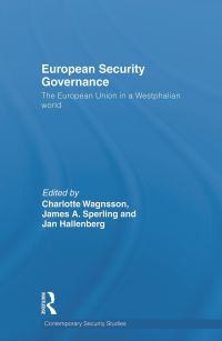 Book Cover for European Security Governance by Charlotte Wagnsson, James Sperling, Jan Hallenberg