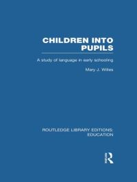 Book Cover for Children Into Pupils by Mary J Willes