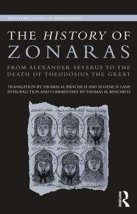 Book Cover for The History of Zonaras by Thomas Banchich, Eugene Lane