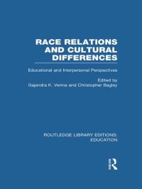 Book Cover for Race Relations and Cultural Differences by Gajendra K Verma, Christopher Bagley