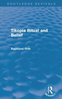 Book Cover for Tikopia Ritual and Belief (Routledge Revivals) by Raymond Firth