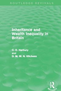 Book Cover for Inheritance and Wealth Inequality in Britain by C D Harbury, D M W N Hitchens