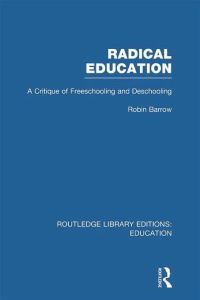 Book Cover for Radical Education Vol. 7 by Robin Barrow