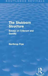 Book Cover for The Stubborn Structure by Northrop Frye