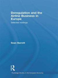 Book Cover for Deregulation and the Airline Business in Europe by Sean D Barrett