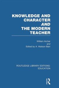Book Cover for Knowledge and Character by William Archer, A Watson Bain