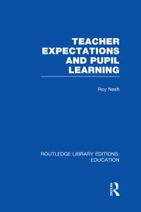 Book Cover for Teacher Expectations and Pupil Learning by Roy Nash